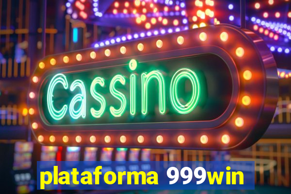 plataforma 999win